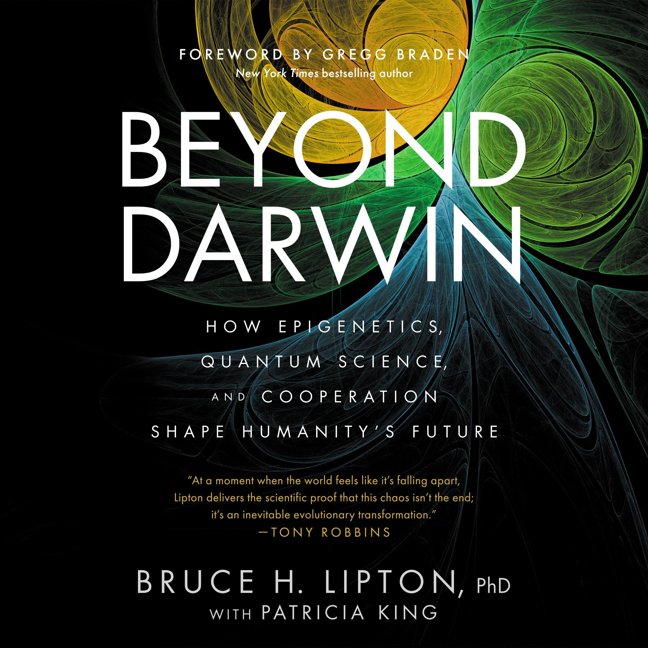 Beyond Darwin: How Epigenetics, Quantum Science, and Cooperation Shape Humanity's Future book cover