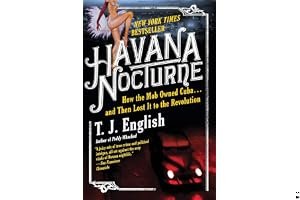 Havana Nocturne: How the Mob Owned Cuba & Then Lost It to the Revolution book cover