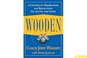 Wooden: A Lifetime of Observations and Reflections On and Off the Court book cover