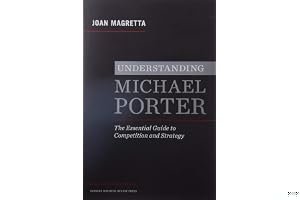Understanding Michael Porter: The Essential Guide to Competition and Strategy book cover