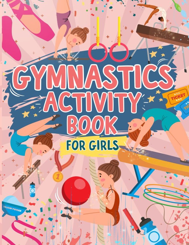 Gymnastics Activity Book For Girls: Fun Gymnast Workbook, Includes Mazes, Word Searches, Coloring And MORE | Ideal For Ages 4, 5, 6, 7, 8 book cover