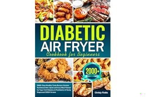 Diabetic Air Fryer Cookbook for Beginners: 2000+ Days Healthy Tasty Recipes Contain Nutritional Info | Quick and Easy Meal Pl book cover