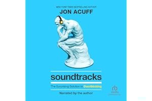 Soundtracks: The Surprising Solution to Overthinking (Overcome Toxic Thought Patterns and Take Control of Your Mindset) book cover
