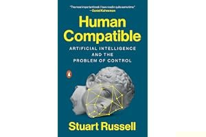 Human Compatible: Artificial Intelligence and the Problem of Control book cover