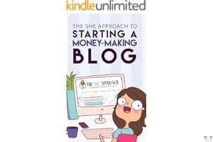 The She Approach To Starting A Money-Making Blog: The Ultimate Guide To Starting A Profitable Blog book cover
