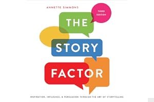 The Story Factor: Inspiration, Influence, and Persuasion through the Art of Storytelling book cover
