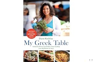 My Greek Table: Authentic Flavors and Modern Home Cooking from My Kitchen to Yours book cover