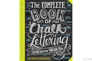 The Complete Book of Chalk Lettering: Create and Develop Your Own Style book cover