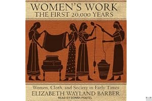 Women's Work: The First 20,000 Years: Women, Cloth, and Society in Early Times book cover
