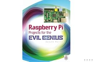 Raspberry Pi Projects for the Evil Genius book cover