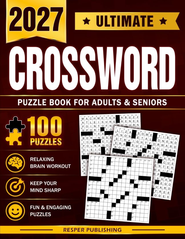 Ultimate Crossword Puzzle Book For Adults and Seniors with 100 Puzzles: The Ultimate Crossword Challenge to Keep Your Mind Sharp and Entertained book cover