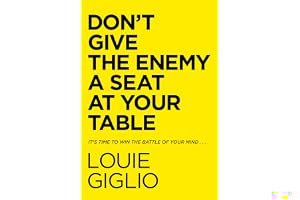 Don't Give the Enemy a Seat at Your Table: It's Time to Win the Battle of Your Mind... book cover
