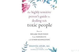 The Highly Sensitive Person's Guide to Dealing with Toxic People: How to Reclaim Your Power from Narcissists and Other Manipulators book cover