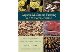 Organic Mushroom Farming and Mycoremediation: Simple to Advanced and Experimental Techniques for Indoor and Outdoor Cultivation book cover