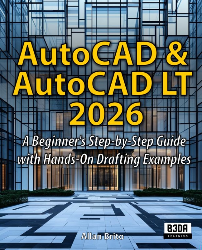AutoCAD & AutoCAD LT 2026: A Beginner's Step-by-Step Guide with Hands-On Drafting Examples book cover