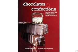 Chocolates and Confections: Formula, Theory, and Technique for the Artisan Confectioner book cover