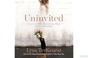 Uninvited: Living Loved When You Feel Less Than, Left Out, and Lonely book cover