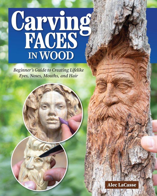 Carving Faces in Wood: Beginner's Guide to Creating Lifelike Eyes, Noses, Mouths, and Hair (Fox Chapel Publishing) Step-by-Step Instructions for Woodcarving Facial Features and Expressions book cover