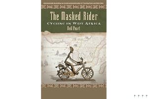 The Masked Rider: Cycling in West Africa book cover