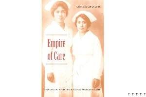 Empire of Care: Nursing and Migration in Filipino American History book cover
