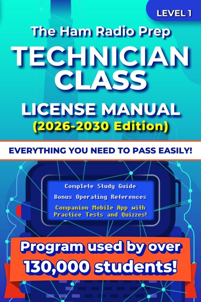 The Ham Radio Prep Technician Class License Manual (2026 - 2030) (Ham Radio License Package) book cover
