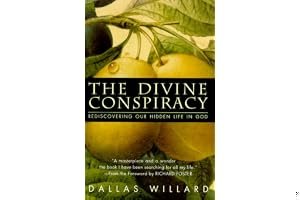 The Divine Conspiracy: Rediscovering Our Hidden Life in God book cover