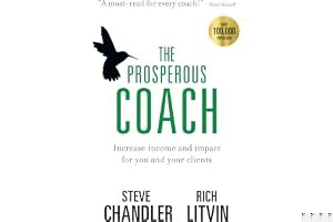 The Prosperous Coach: Increase Income and Impact for You and Your Clients book cover
