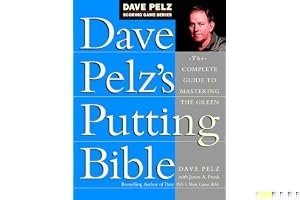 Dave Pelz's Putting Bible: The Complete Guide to Mastering the Green book cover