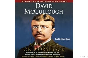 Mornings on Horseback: The Story of an Extraordinary Family, a Vanished Way of Life, and the Unique Child Who Became Theodore Roosevelt book cover