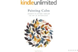Painting Calm: Connect to nature through the art of watercolour book cover