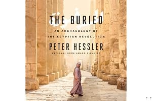 The Buried: An Archaeology of the Egyptian Revolution book cover