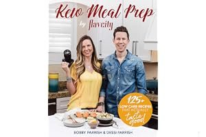 Keto Meal Prep by Flavcity: 75 Low Carb Recipes That Actually Taste Good book cover