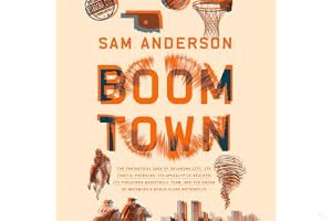Boom Town: The Fantastical Saga of Oklahoma City, Its Chaotic Founding, Its Apocalyptic Weather, Its Purloined Basketball Team, and the Dream of Becoming a World-class Metropolis book cover