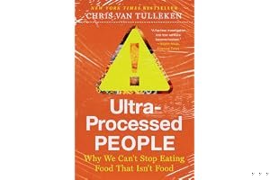 Ultra-Processed People: The Science Behind Food That Isn't Food book cover