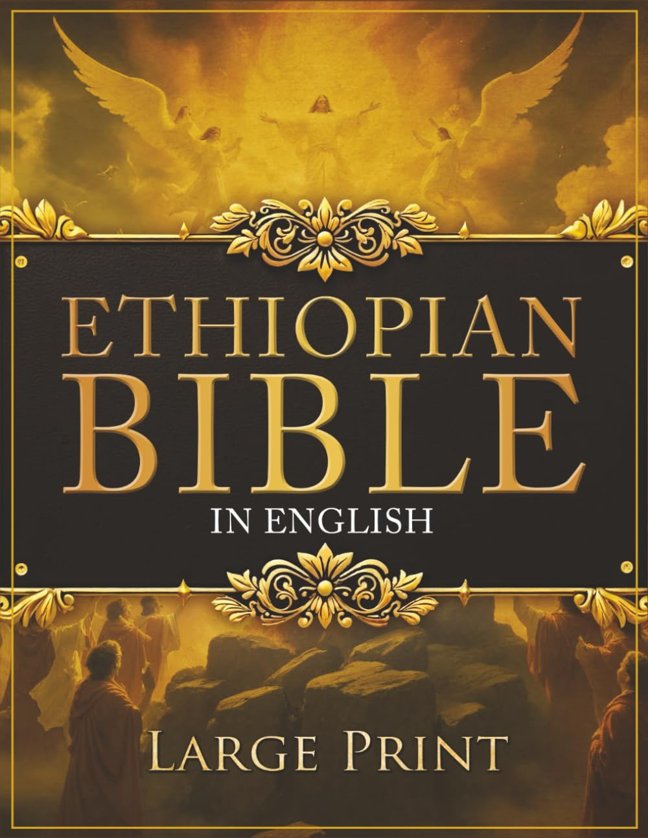 ETHIOPIAN BIBLE in English LARGE PRINT: The Definitive Collection of all the Rejected Apocrypha Scriptures. Includes Jubilees, Enoch, Audio, Bel and the Dragon, I-II-III Meqabyan, and much More book cover