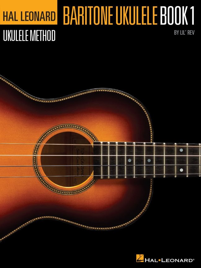 Lil' Rev – Hal Leonard Baritone Ukulele Method – Book 1 | Beginner Sheet Music | Learn Chords, Scales, Strumming and Songs | Ukulele Instruction Songbook | Teacher Resource and Gift for Musicians book cover