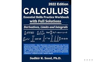 Calculus: Essential Skills Practice Workbook with Full Solutions - Derivatives, Limits and Integrals 2022 Edition book cover
