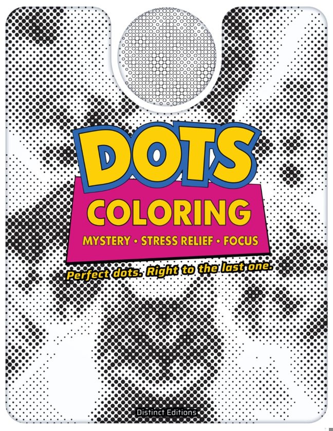 Dots Coloring - Mystery, Stress Relief, Focus: 30 Monochrome Dot Illustrations to Color - Adult Coloring Book book cover