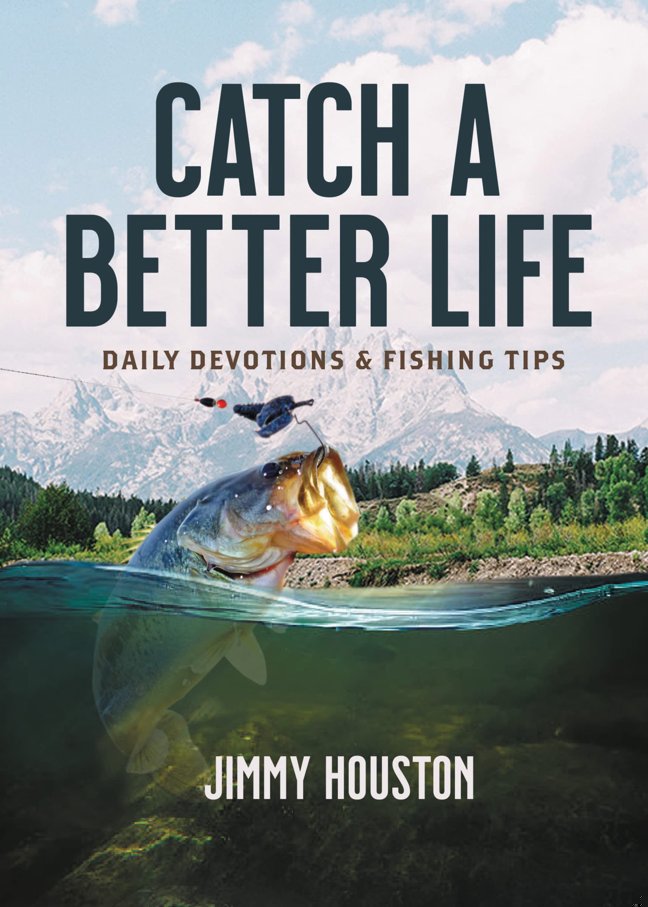 Catch a Better Life: (A 365-Day Devotional) – The Perfect Christian Gift for Men and Women Who Love to Fish book cover