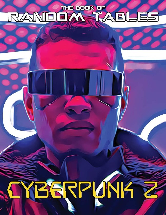 The Book of Random Tables: Cyberpunk 2: 32 Random Tables for Tabletop Role-Playing Games book cover