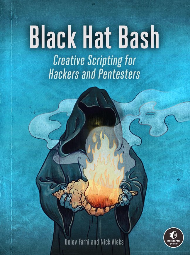 Black Hat Bash: Creative Scripting for Hackers and Pentesters book cover