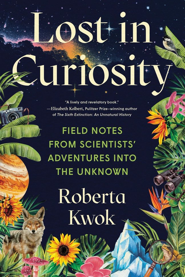 Lost in Curiosity: Field Notes from Scientists' Adventures into the Unknown book cover