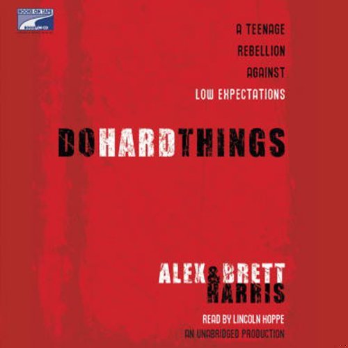Do Hard Things: A Teenage Rebellion Against Low Expectations book cover