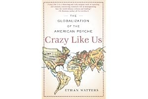 Crazy Like Us: The Globalization of the American Psyche book cover