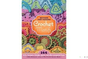 Beyond the Square Crochet Motifs: 144 Circles, Hexagons, Triangles, Squares, and Other Unexpected Shapes book cover