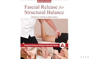 Fascial Release for Structural Balance, Revised Edition book cover