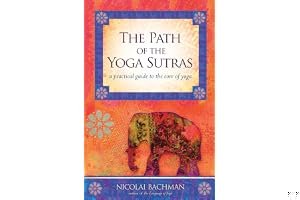 The Path of the Yoga Sutras: A Practical Guide to the Core of Yoga book cover