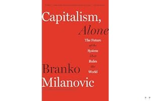 Capitalism, Alone: The Future of the System That Rules the World book cover