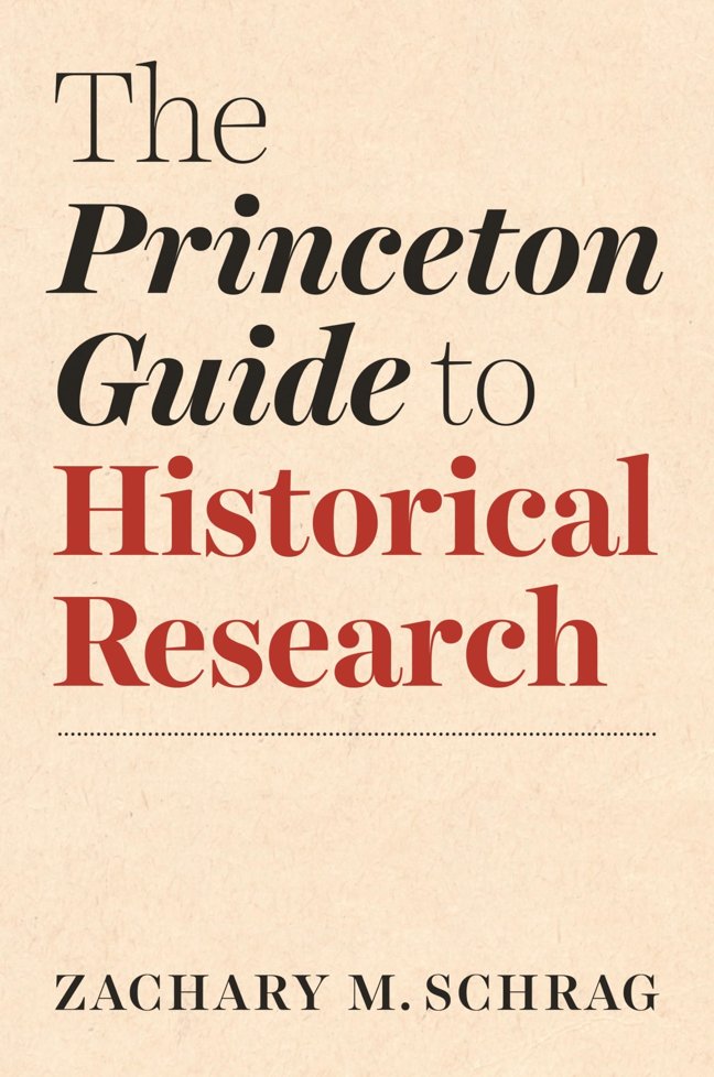 The Princeton Guide to Historical Research (Skills for Scholars) book cover