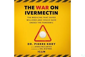 War on Ivermectin: The Medicine that Saved Millions and Could Have Ended the Pandemic book cover